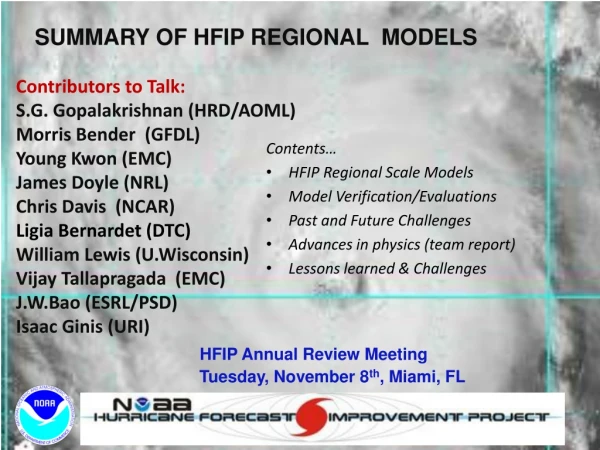 SUMMARY OF HFIP REGIONAL  MODELS Contributors to Talk: S.G. Gopalakrishnan (HRD/AOML)