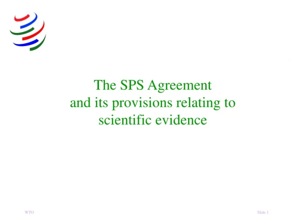 The SPS Agreement and its provisions relating to scientific evidence