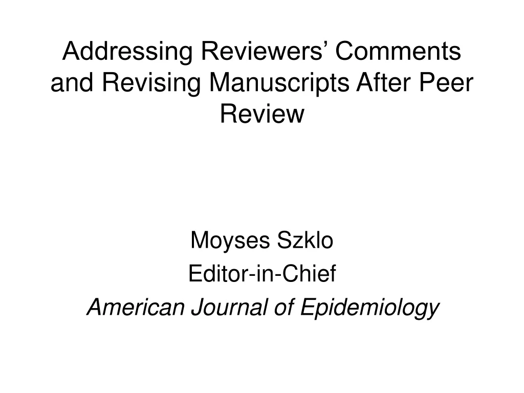 addressing reviewers comments and revising manuscripts after peer review