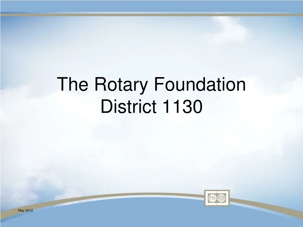 the rotary foundation district 1130