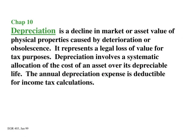 Chap 10 Depreciation   is a decline in market or asset value of