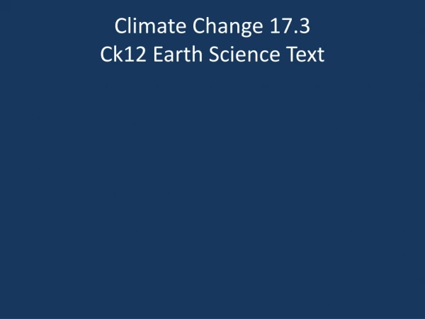 Climate Change 17.3  Ck12 Earth Science Text