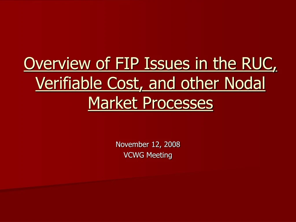 overview of fip issues in the ruc verifiable cost and other nodal market processes