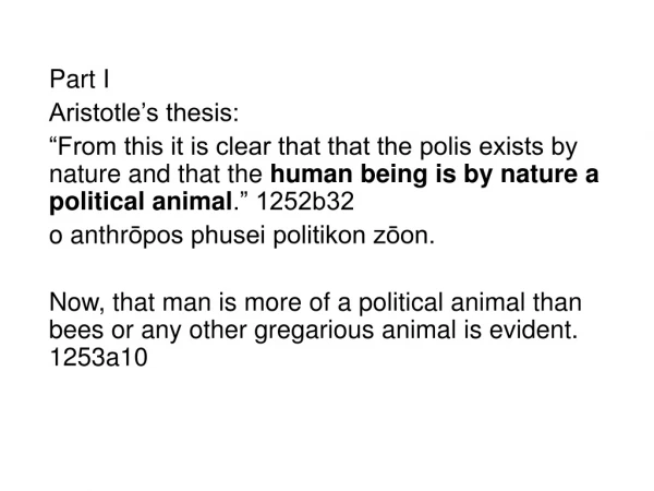 Part I  	Aristotle’s thesis: