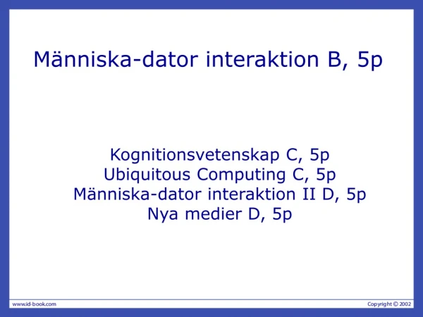 Människa-dator interaktion B, 5p