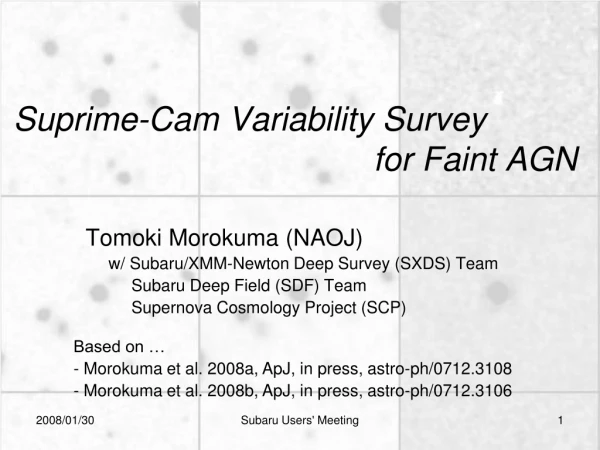 Suprime-Cam Variability Survey  						for Faint AGN