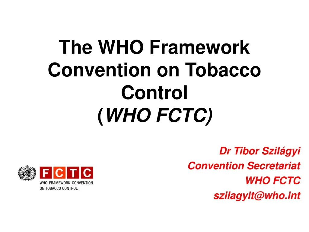 the who framework convention on tobacco control who fctc