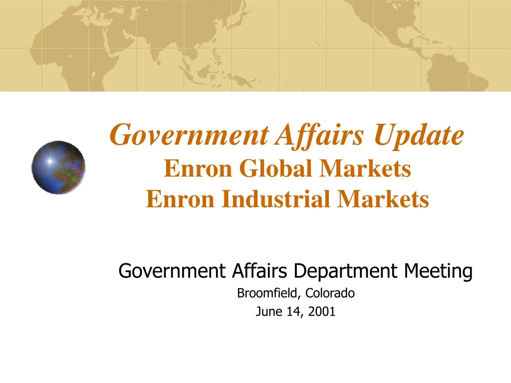 government affairs update enron global markets enron industrial markets