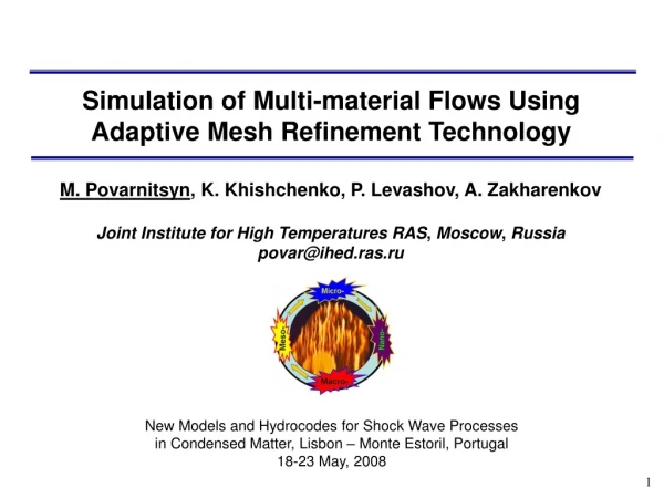 Simulation of Multi-material Flows Using Adaptive Mesh Refinement Technology