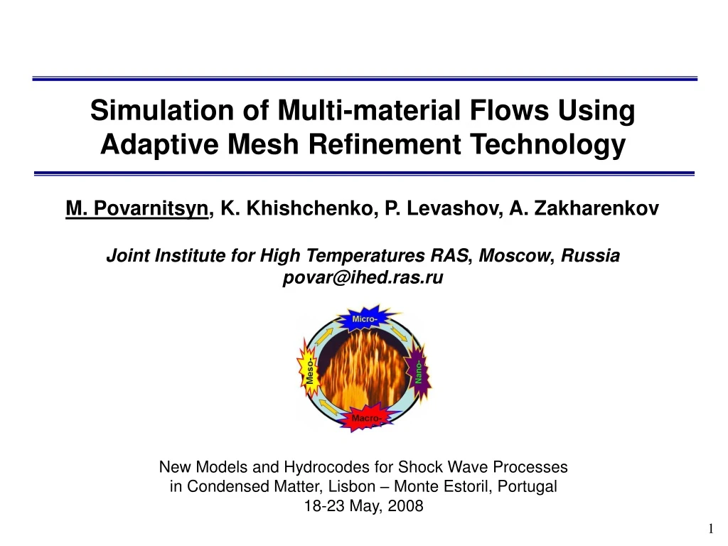 simulation of multi material flows using adaptive mesh refinement technology