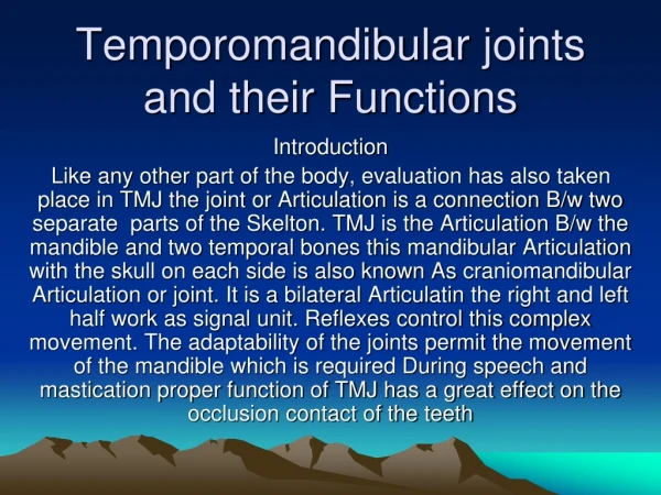 Temporomandibular  joints and their Functions