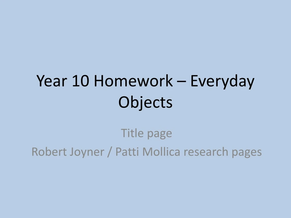 year 10 homework everyday objects