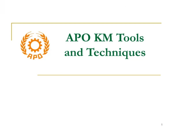 APO KM Tools and Techniques