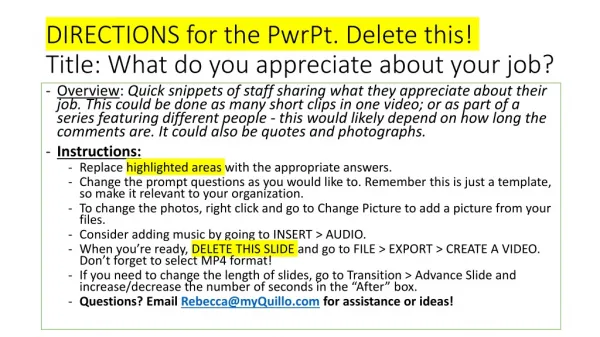 DIRECTIONS for the PwrPt. Delete this! Title: What do you appreciate about your job?