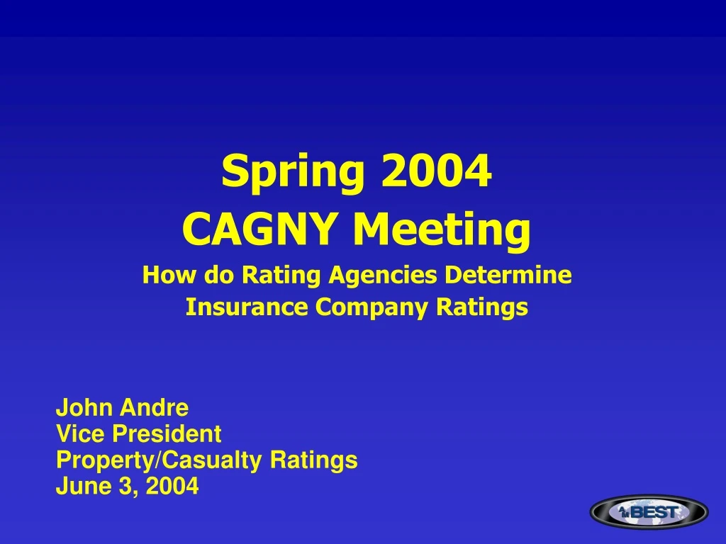 spring 2004 cagny meeting how do rating agencies determine insurance company ratings