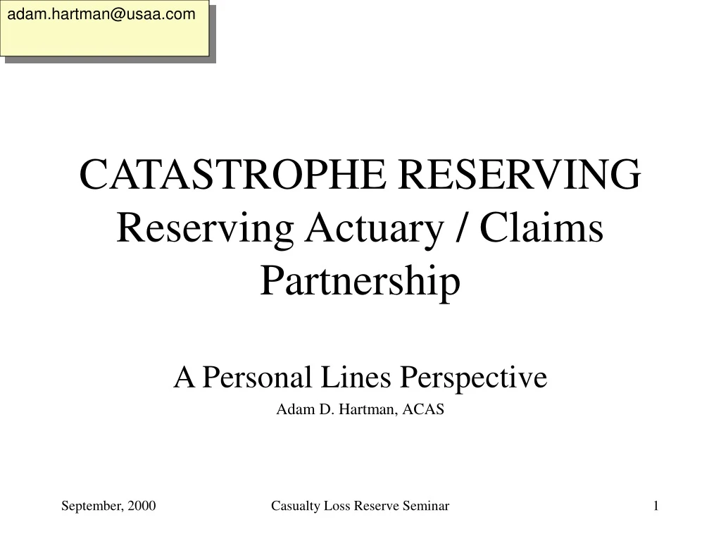 catastrophe reserving reserving actuary claims partnership