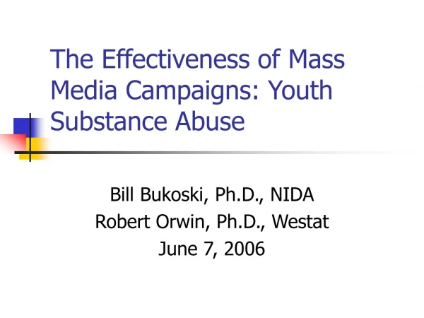 The Effectiveness of Mass Media Campaigns: Youth Substance Abuse