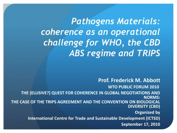 Pathogens Materials: coherence as an operational challenge for WHO, the CBD ABS regime and TRIPS
