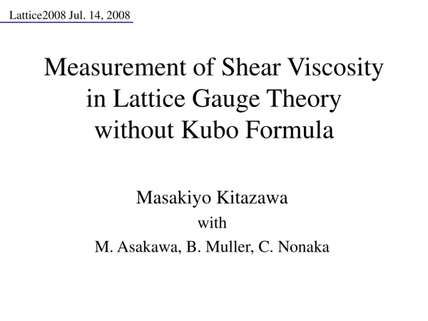Measurement of Shear Viscosity in Lattice Gauge Theory without Kubo Formula