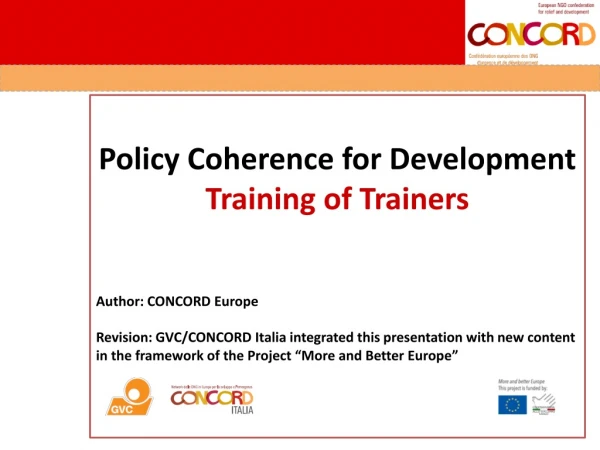 Policy Coherence for Development Training of Trainers Author: CONCORD Europe