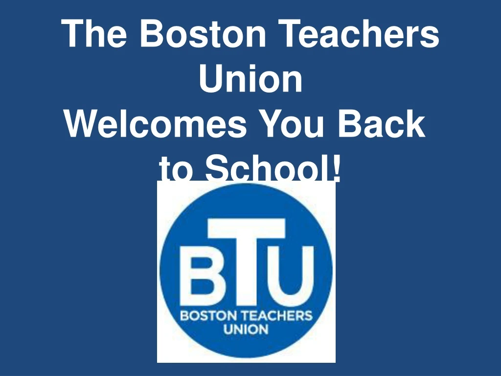 the boston teachers union welcomes you back to school