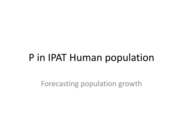 P in IPAT Human population