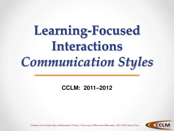 Learning-Focused Interactions Communication Styles