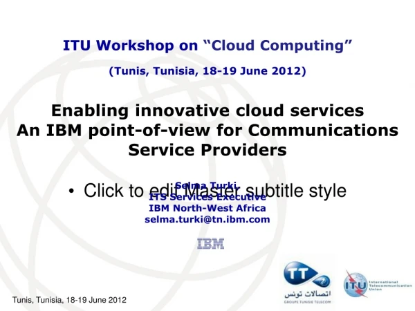 Enabling innovative cloud services An IBM point-of-view for Communications Service Providers