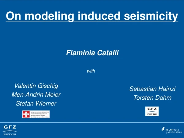 On modeling induced seismicity