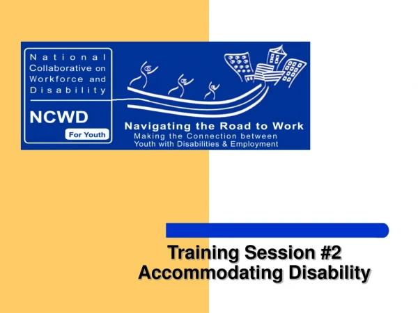 Training Session #2 Accommodating Disability