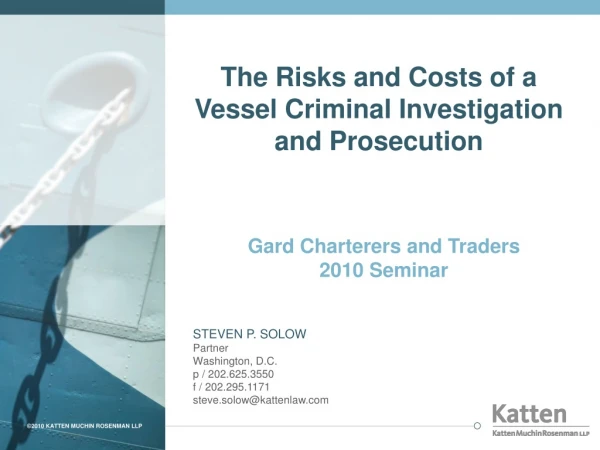 The Risks and Costs of a Vessel Criminal Investigation and Prosecution