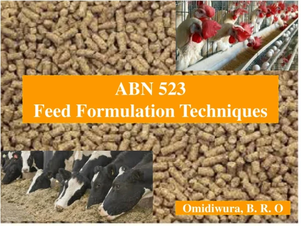 ABN 523 Feed Formulation Techniques