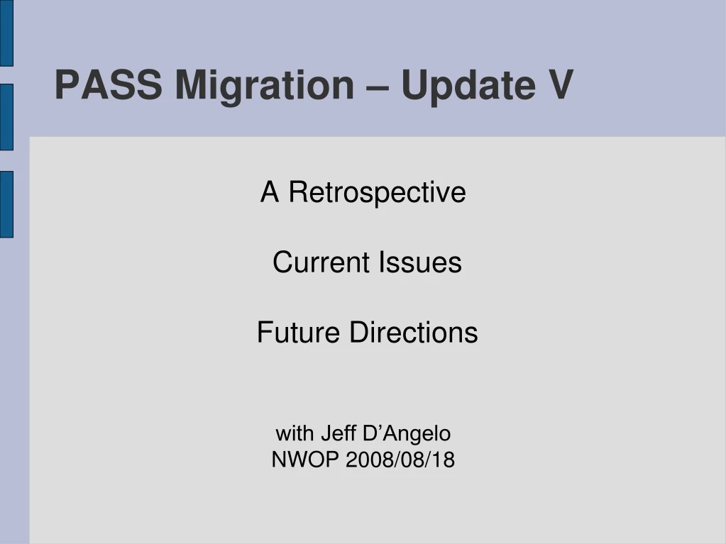 a retrospective current issues future directions with jeff d angelo nwop 2008 08 18