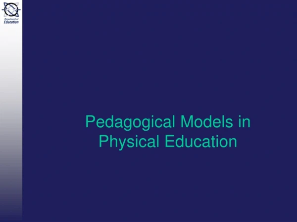 Pedagogical Models in Physical Education