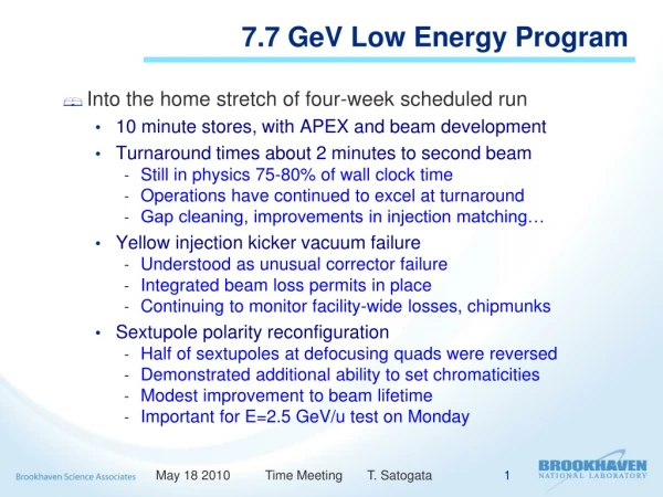 7.7 GeV Low Energy Program