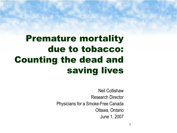 Premature mortality due to tobacco: Counting the dead and saving lives