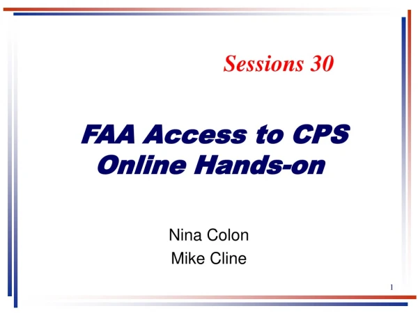 FAA Access to CPS Online Hands-on