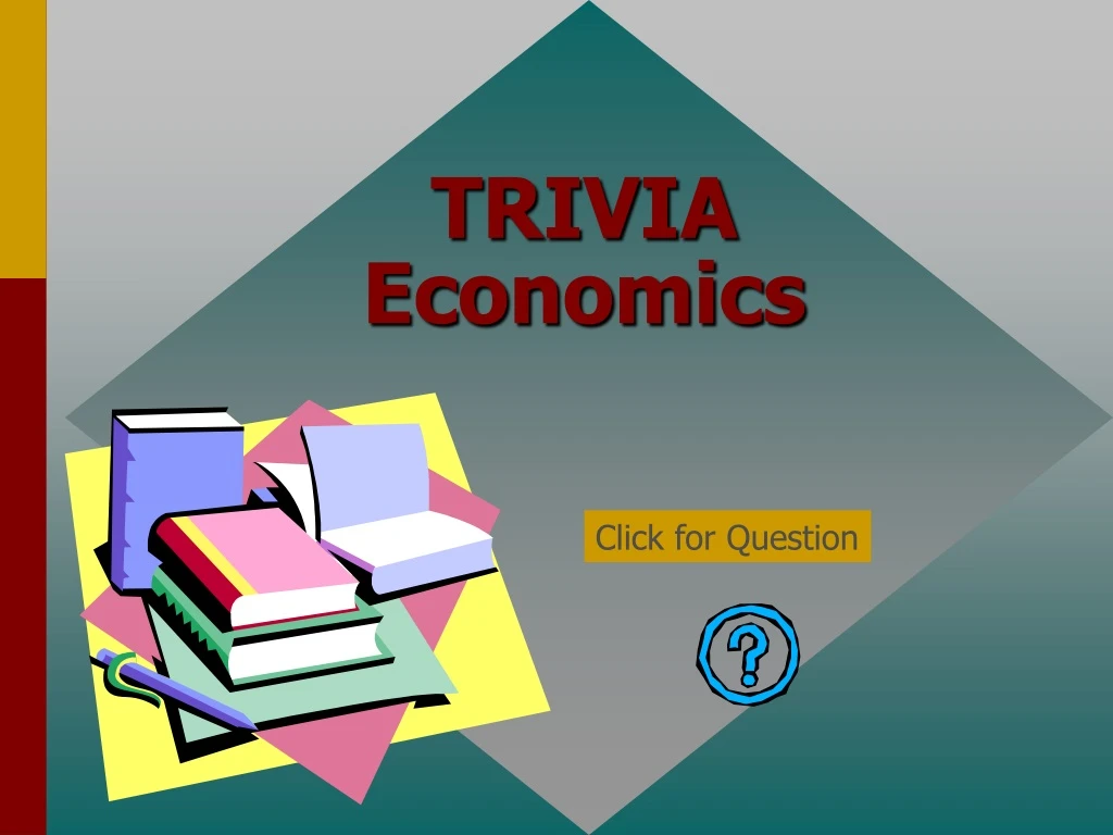 trivia economics