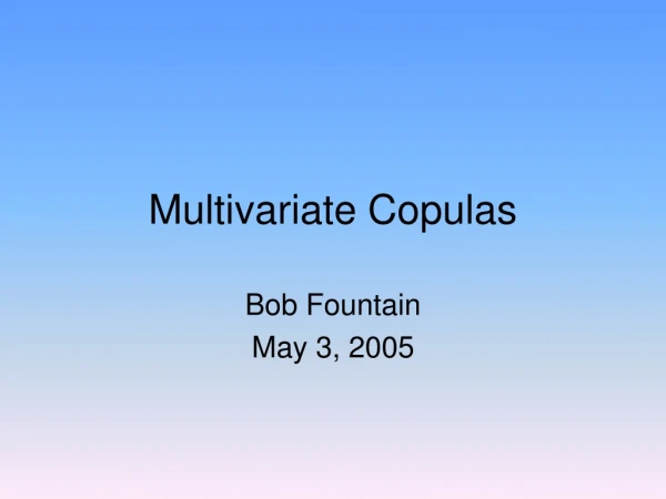 Multivariate Copulas