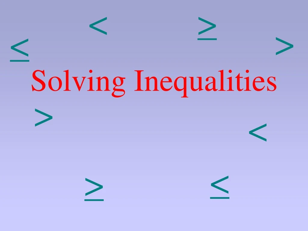 solving inequalities