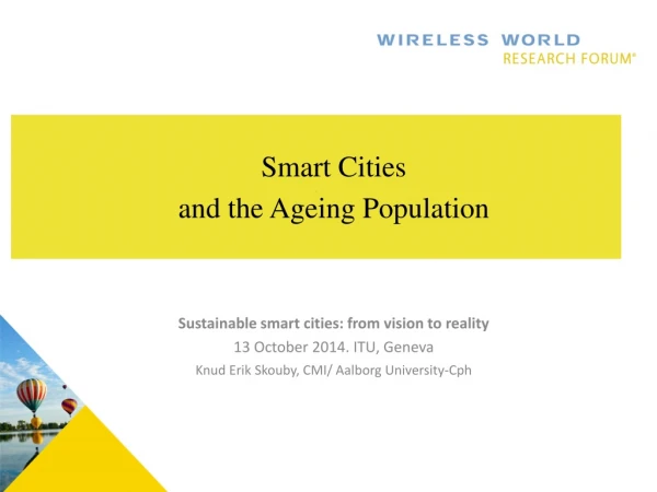 Smart Cities  and the Ageing  Population Sustainable smart cities: from vision to reality