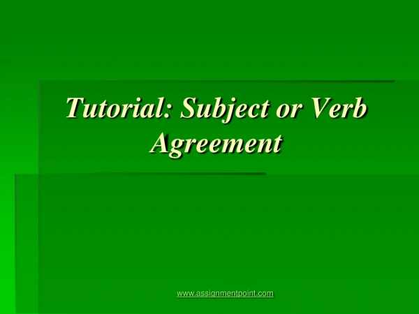 Tutorial: Subject or Verb Agreement