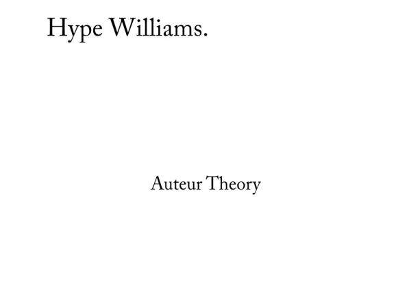 Hype Williams.