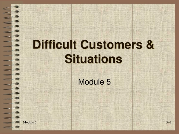 Difficult Customers &amp; Situations