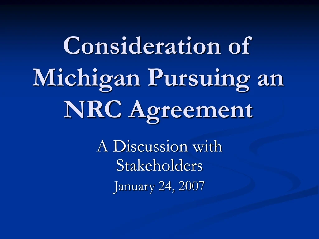 consideration of michigan pursuing an nrc agreement