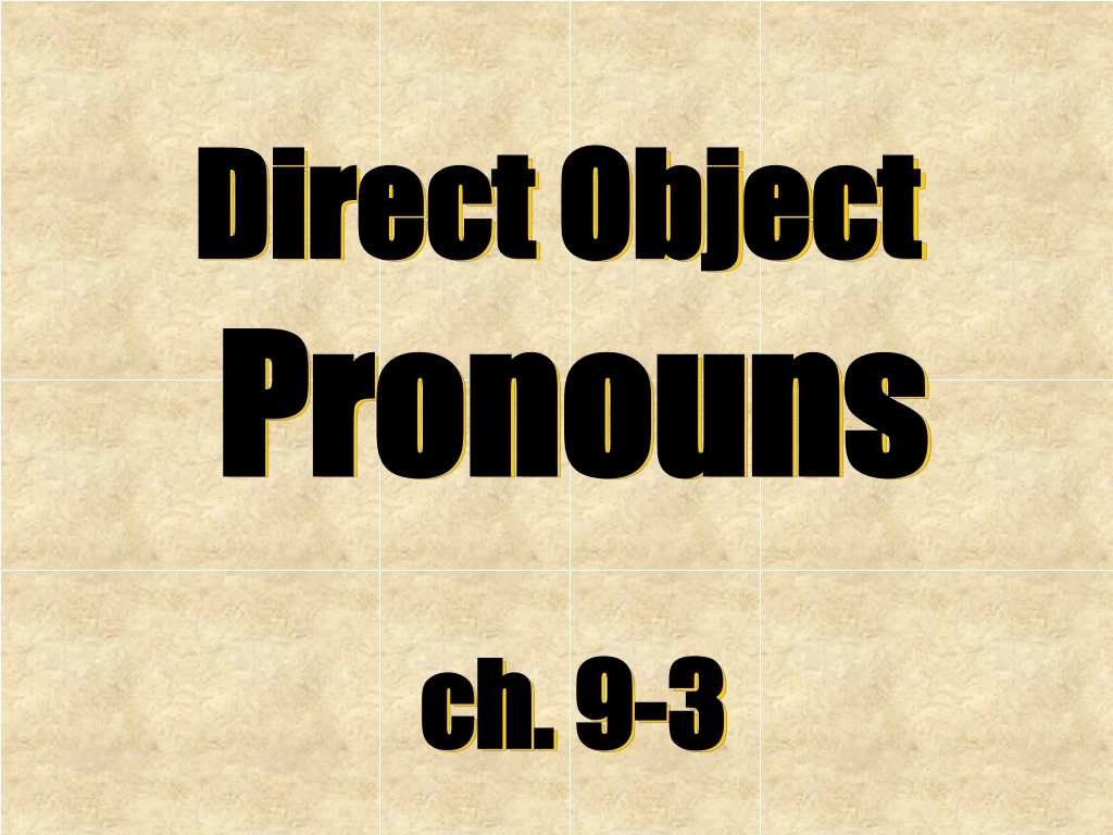 direct object pronouns ch 9 3