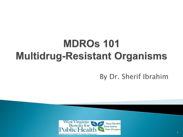 MDROs 101  Multidrug-Resistant Organisms