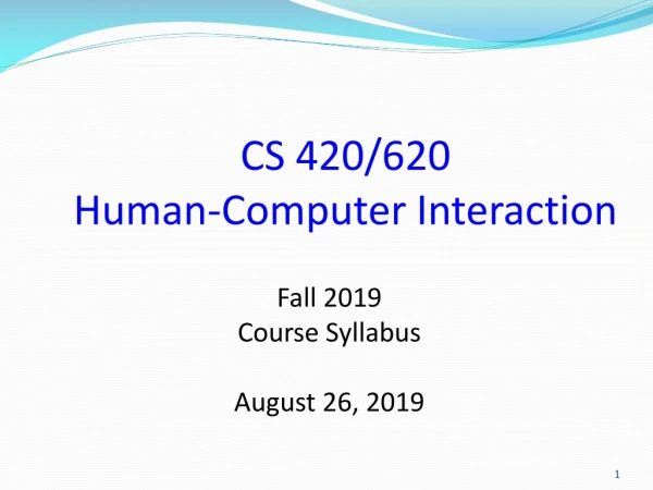 CS 420/620 Human-Computer Interaction