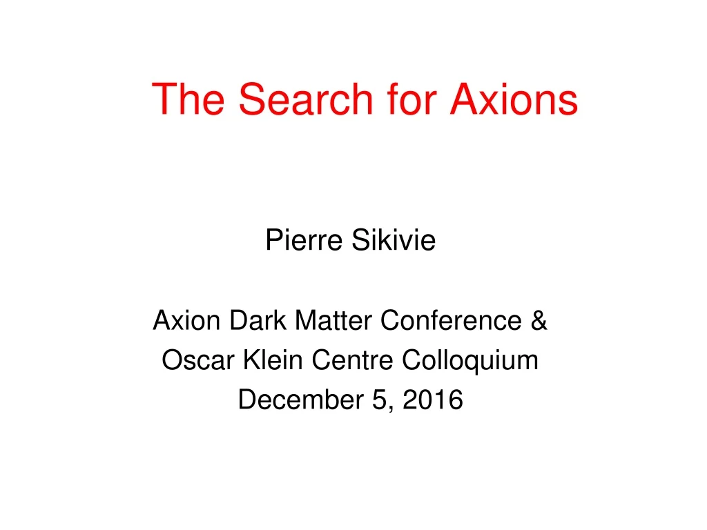 the search for axions