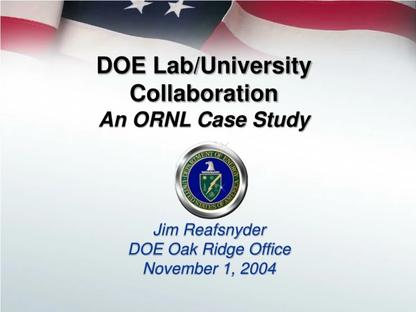DOE Lab/University  Collaboration An ORNL Case Study